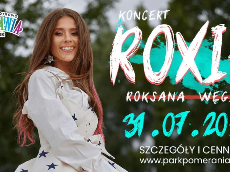Roksana Węgiel  - Roxie wystąpi w Pomerania Fun Park